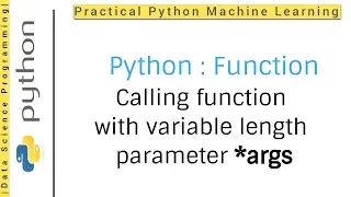 Python Tutorial 3 - Function How to Call function with variable length parameter args