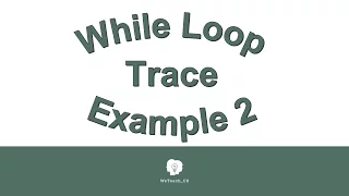 While Loops Trace Example 2 080916