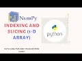 NumPy Indexing And Slicing of 1-d array Hindi