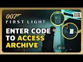 How To Enter Code To Access Archive Room in 007 First Light 2 Easy Methods