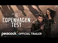 The Copenhagen Test | Official Trailer | Peacock Original
