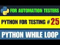 Python for Testers Python While Loop