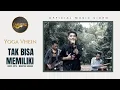 Download Lagu Yoga Vhein - Tak Bisa Memiliki (Official Music Video)