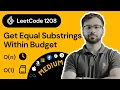 LeetCode 1208 Get Equal Substrings Within Budget Solution