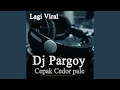 Download Lagu Dj Pargoy Cepak Cedor Pale