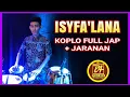 Download Lagu ISYFA'LANA | KOPLO FULL JAP + JARANAN