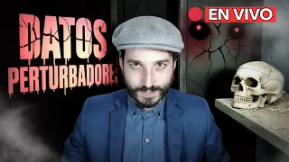 🔴 EN VIVO | DATOS PERTURBADORES que no te dejarán dormir