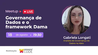 Governança de Dados e o framework Dama