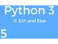 Part 5 Python 3 for Beginners - If Elif and Else Statements
