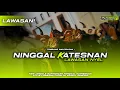 Download Lagu DJ BANTENGAN ‼️ NINGGAL KATESNAN‼️ STLYE LAWASAN FROM DJ KRIWUL REMIXER