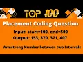 Top 100 Coding Question for Placement - 12 Armstrong Number between two Intervals