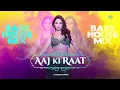 Aaj Ki Raat - Bass House Mix | Stree 2 | Madhubanti Bagchi | Divya Kumar | Drub & SAM8
