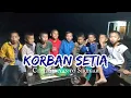 Download Lagu Korban Setia [Cover Anak Lapo]