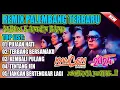 Download Lagu SLOW REMIX PALEMBANG TERBARU - ALBUM KANGEN BAND 2024 || PUJAAN HATI - TERBANG BERSAMAKU