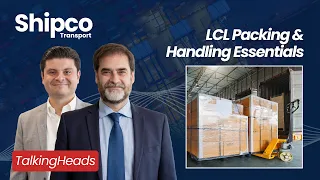 LCL Freight Packing Handling What Forwarders Need to Know Talking Heads