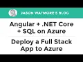 Angular NET Core SQL on Azure - How to Deploy a Full Stack App to Microsoft Azure