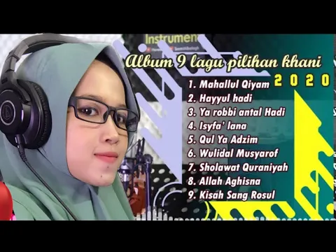 Download MP3 🎧 Kumpulan sholawat spesial Maulid Nabi Mahallul Qiyam 9 Lagu Pilihan 2023 | Khani