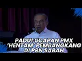 Lagu PADU! UCAPAN PMX ‘HENTAM’ PEMBANGKANG DI PRN SABAH