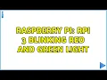 Raspberry Pi RPi 3 blinking Red and Green light