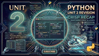 Python Unit 2 Revision The Ultimate Crisp Recap of Control Flow Loops