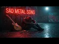 Download Lagu BEST SAD METAL , ROCK BALLAD, SLOW ROCK VOL.1
