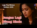 Lagu Jangan Lagi Bilang Rindu - Lagu Pop Melayu Terbaru | Official Lirik Vidio|@272TV