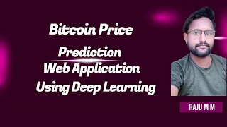 Predicting Bitcoin Price using DEEP Learning in 2022-23 Web Application as user interface