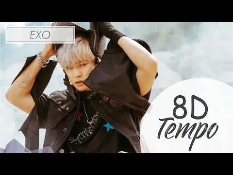 Download MP3 EXO - TEMPO (8D AUDIO USE HEADPHONE) 🎧