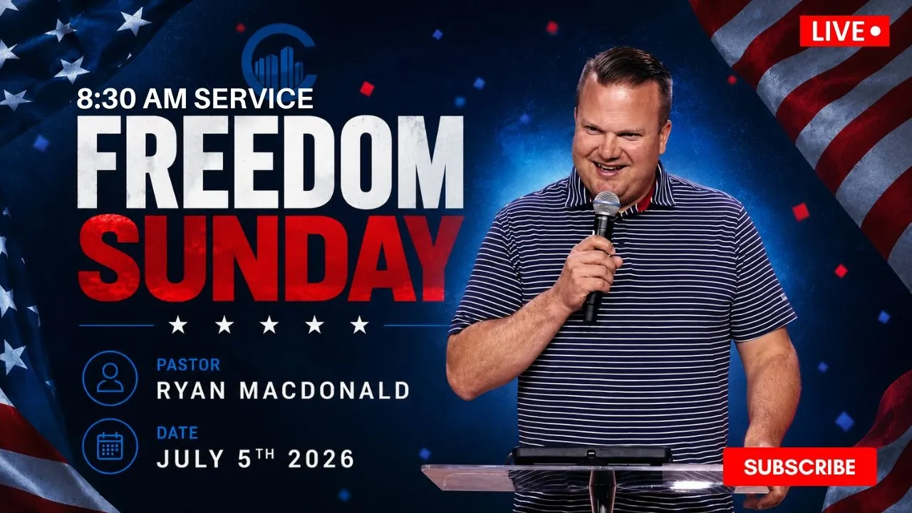 Freedom Sunday // Pastor Ryan Macdonald // July 5, 2026 // 8:30