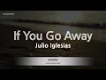 Julio Iglesias - If You Go Away (Melody) (Karaoke Version)