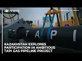 Lagu Kazakhstan explores participation in ambitious TAPI gas pipeline project