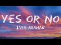 Download Lagu Yes or No song (lyrics) by Jass Manak | Sherry Nexus | latest Punjabi song |