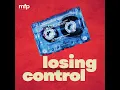 Losing Control