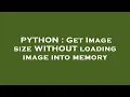PYTHON Get Image size WITHOUT loading image into memory