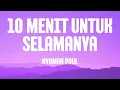Lagu Nyoman Paul - 10 Menit Untuk Selamanya (Lyric Video)