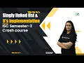Singly linked list it s implementation ISC Semester-2 Crash course Java Sadaf Khan