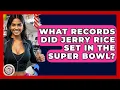 What Records Did Jerry Rice Set In The Super Bowl - Epic Sports Tales
