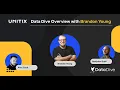 Data Dive Overview with Brandon Young and Unitix
