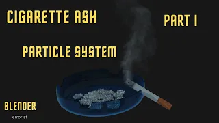 Download Cigarette Ash - Particle System - Part I - Blender 🚬 MP3