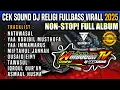 Download Lagu [HD QUALITY] CEK SOUND DJ RELIGI TERBARU 2025 FULLBASS HOREG NON-STOP!