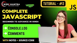 Part - 2 Console Log Comments Complete JavaScript Course in Hindi with Notes and Source Code