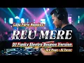 Lagu Reu Mere – DJ Funky Electro Bounce Version | Festival Party Club Style | Arii Dego Ai Cover