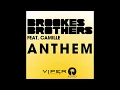 Brookes Brothers Ft. Camille – Anthem (Cyantific Remix)