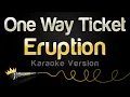 Download Lagu Eruption - One Way Ticket (Karaoke Version)