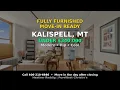 How can you move to Kalispell Montana and Buy a Fully Furnished home for under 340 000 Watch This