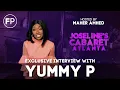 Joseline s Cabaret Atlanta - Yummy P talks Fight w Chanel Feelings on Natural The Cast More