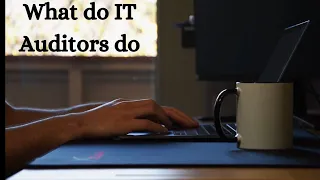 What do IT Auditors do Day in the Life