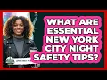 What Are Essential New York City Night Safety Tips