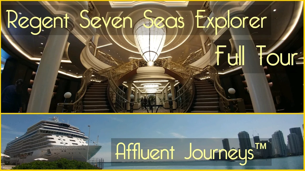 Regent Seven Seas Explorer Full Tour