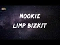 Download Lagu Limp Bizkit - Nookie (Lyrics)